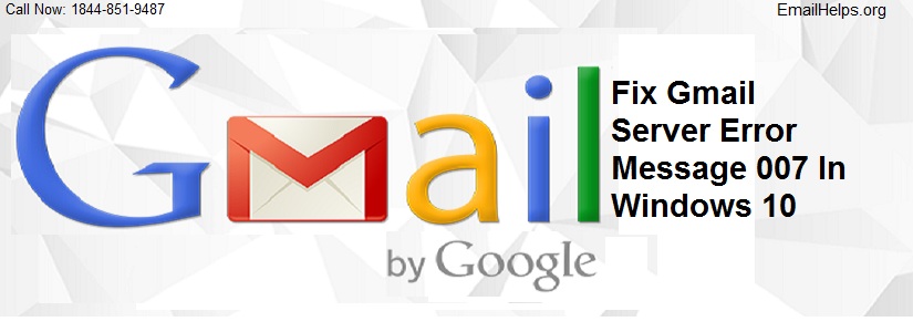 Fix Gmail Server Error Message 007 In Windows 10