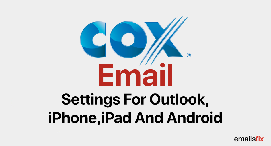 Cox.net Email IMAP, POP3 & SMTP Server Settings