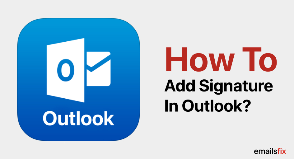 How to Add Signature in Outlook