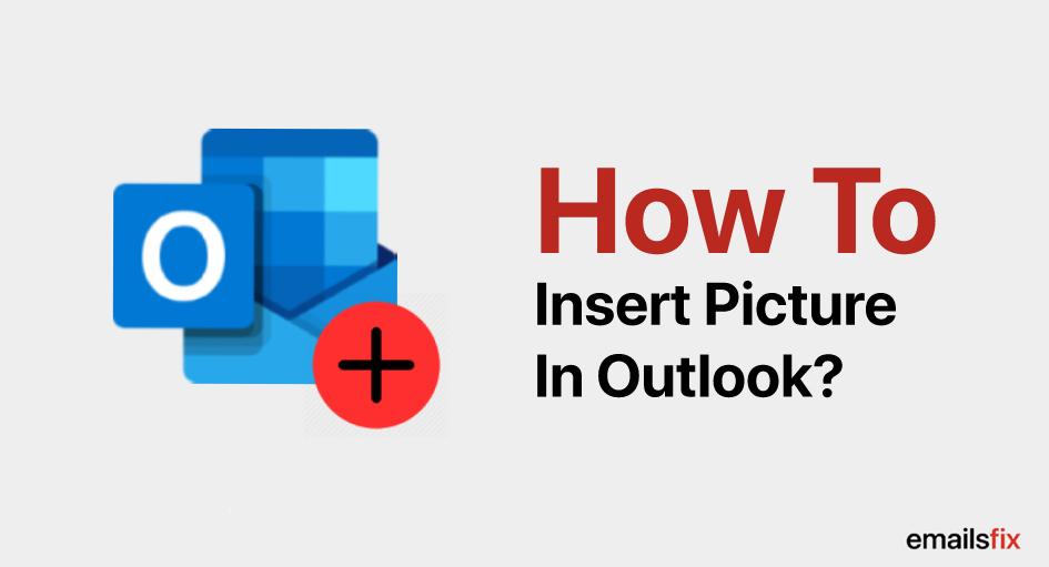 How to Insert Picture in Outlook 2007, 2010, 2013 & 2016