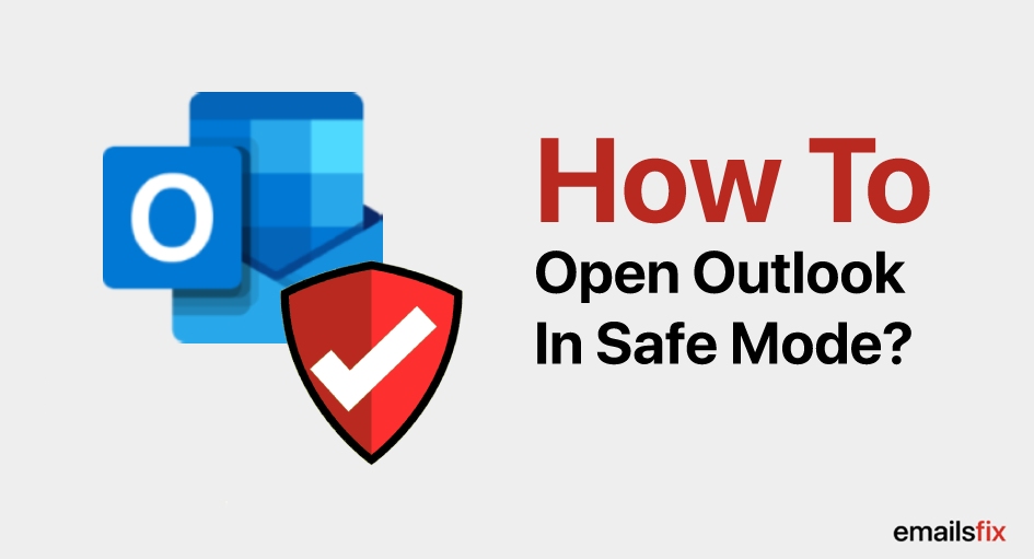 How to Open Outlook in Safe Mode?