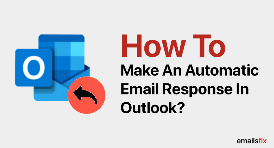 How to make an automatic Email response in Outlook