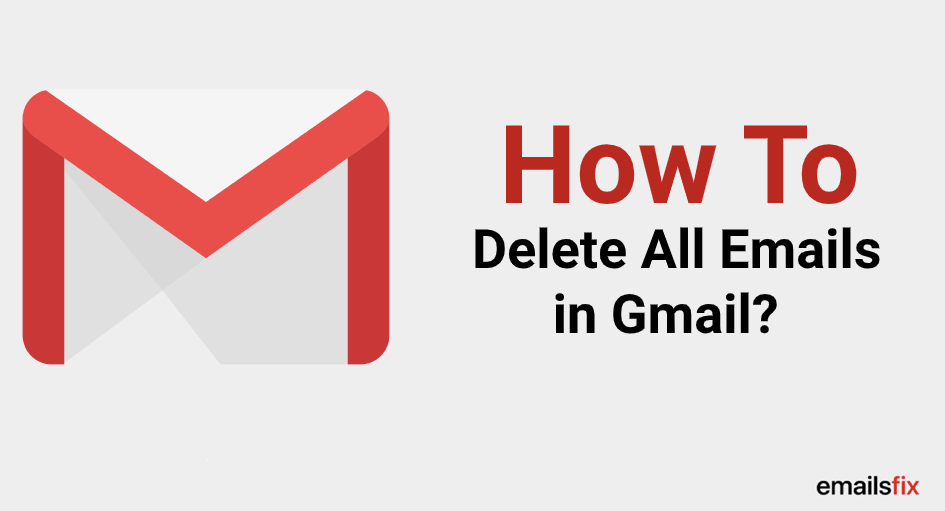 How To Delete All Emails In Gmail?