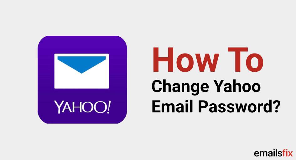 How To Change Yahoo Email Password?