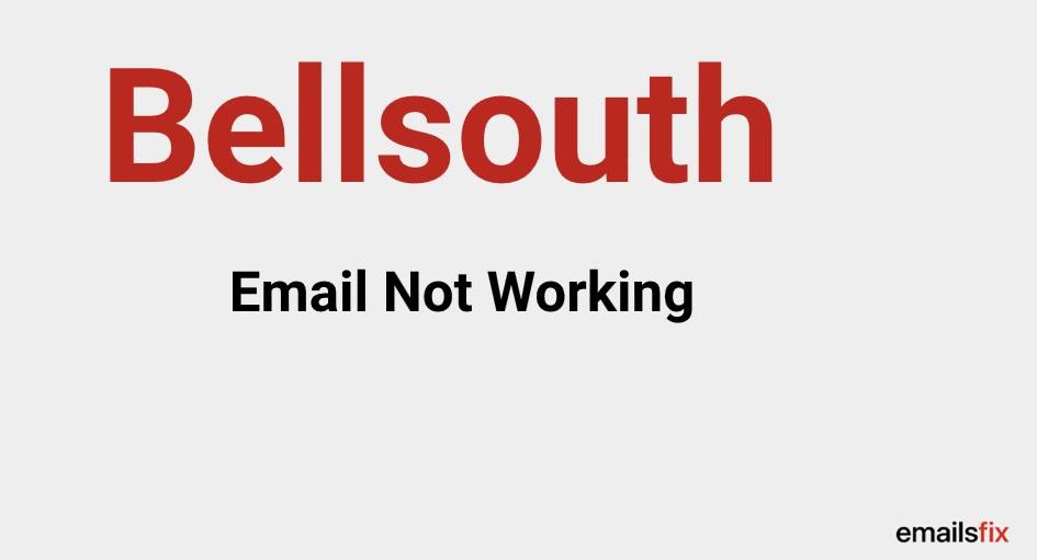 Bellsouth Email Not Working, Bellsouth.net email not working, Bellsouth email not working on iPhone