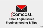 Comcast Email Login Issues - Troubleshooting & Tips